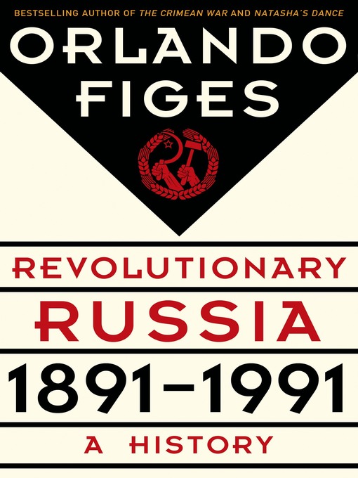 Title details for Revolutionary Russia, 1891-1991 by Orlando Figes - Available